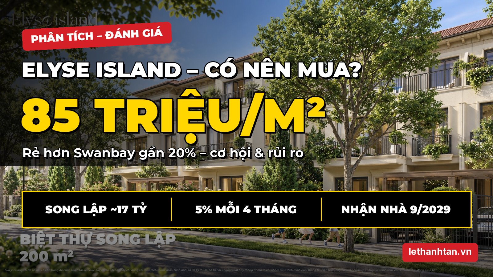 Elyse Island: Phân tích chuyên sâu – giá 85 triệu/m², rẻ hơn Swanbay gần 20%, có nên mua để ở và đầu tư?