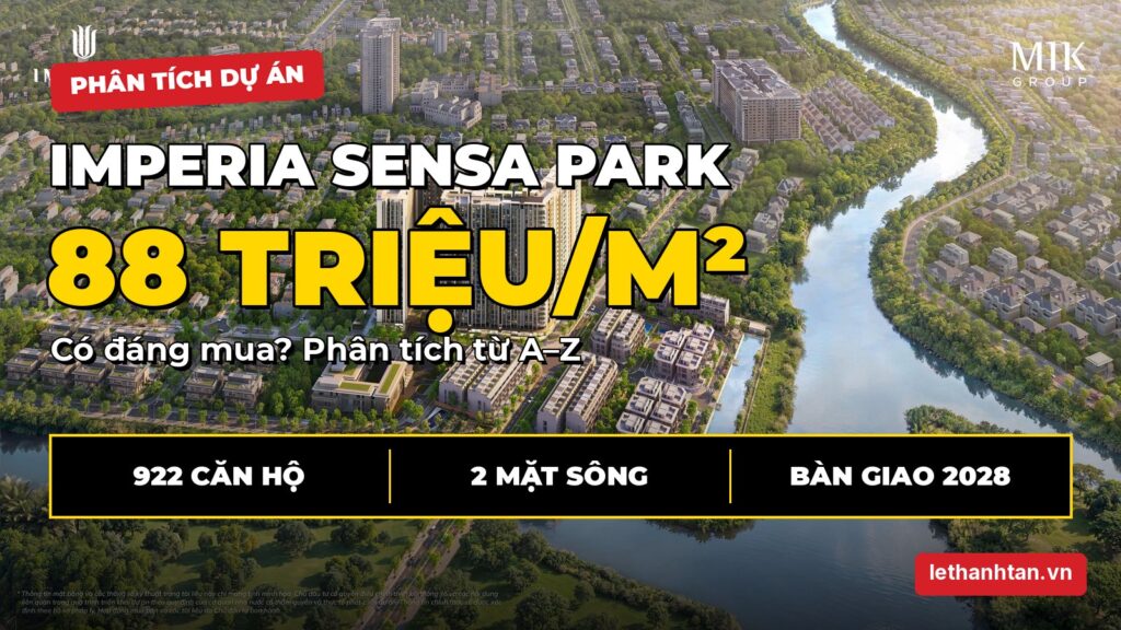 Imperia Sensa Park: Phân tích tổng quan và chuyên sâu – 922 căn hộ hai mặt sông Rạch Chiếc của MIK Group