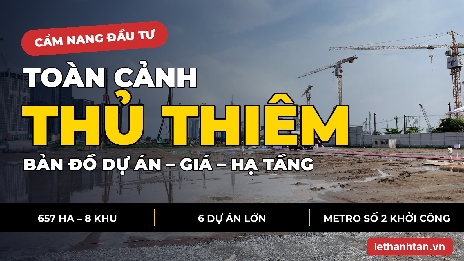 Thủ Thiêm: tổng quan khu đô thị mới, bản đồ dự án, giá căn hộ và hạ tầng 2026