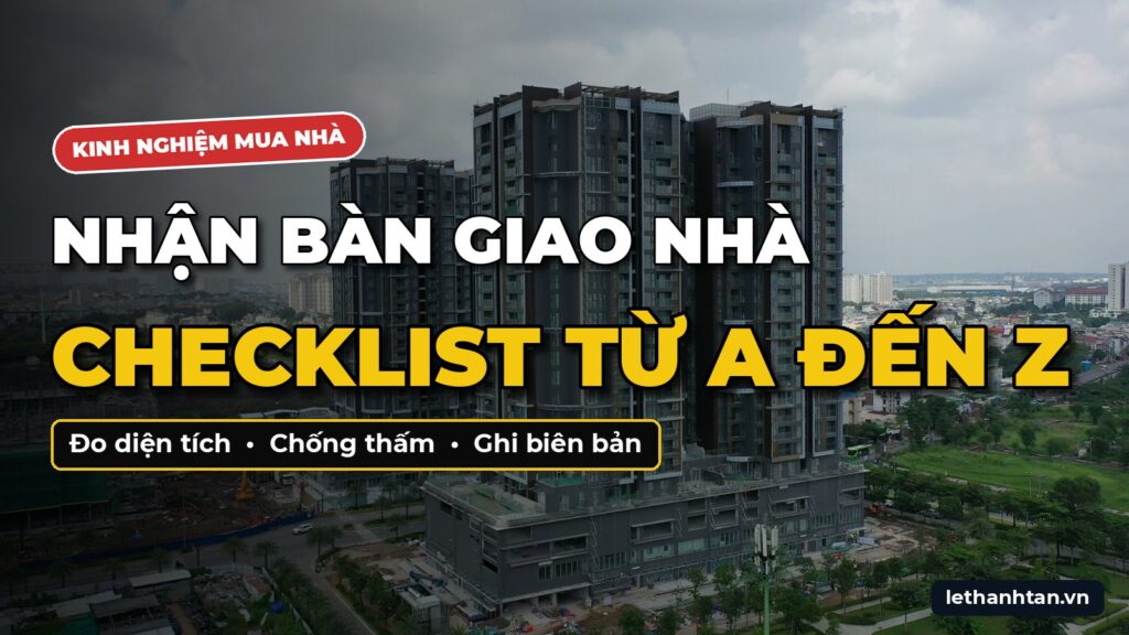 Nhận bàn giao nhà – checklist từ a đến z