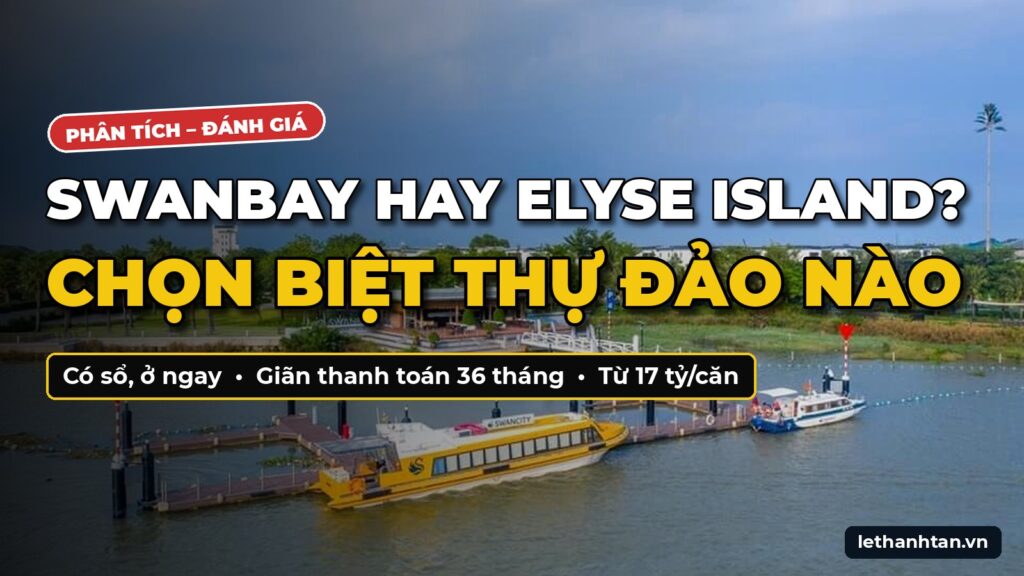 Swanbay hay Elyse Island – chọn biệt thự đảo nào