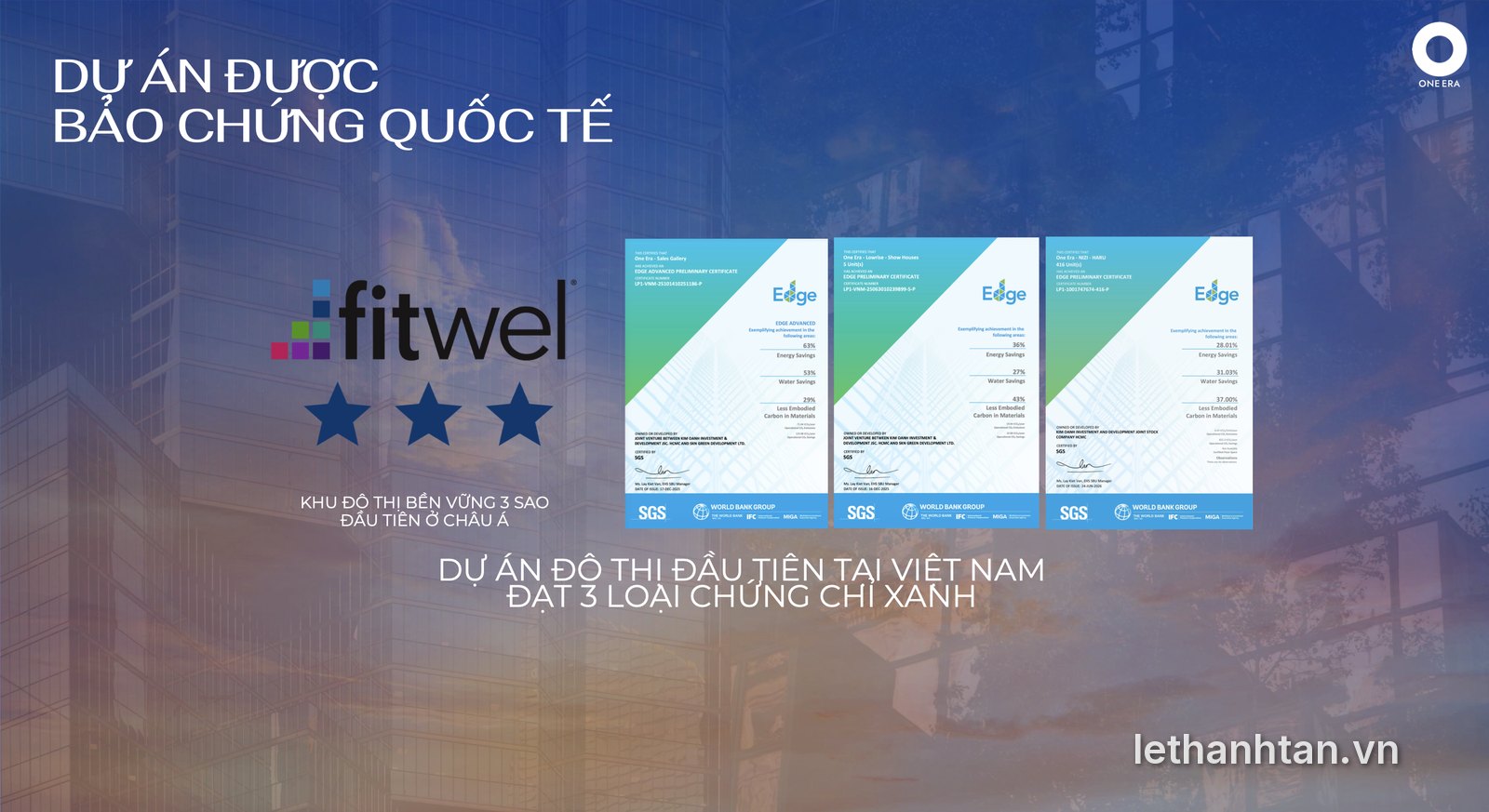 Chứng chỉ xanh EDGE và Fitwel One Era